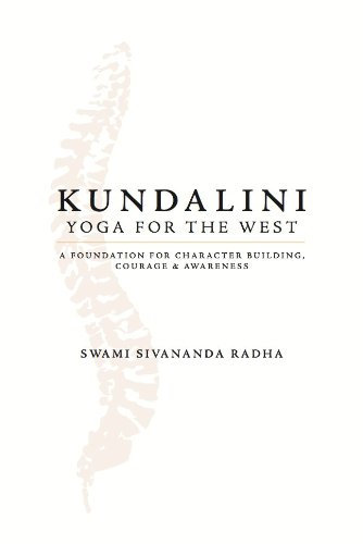 Kundalini Yoga for the West: A foundation for character building, courage, and awareness (English Edition)