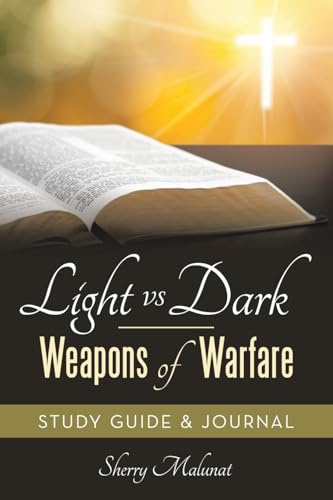 Light vs Dark - Weapons of Warfare: Study Guide & Journal