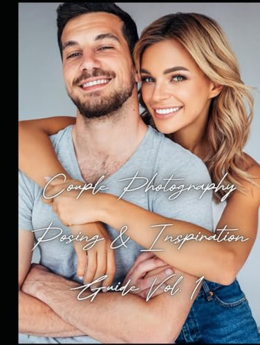 Couple Photography Posing & Inspiration Guide Vol. 1.