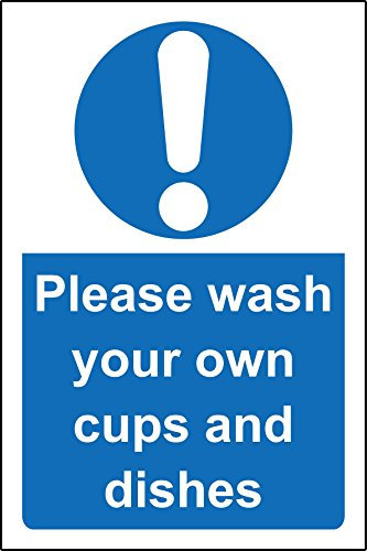 Please wash your own cups and dishes Safety sign - Self adhesive sticker 200mm x 150mm