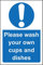 Please wash your own cups and dishes Safety sign - Self adhesive sticker 200mm x 150mm