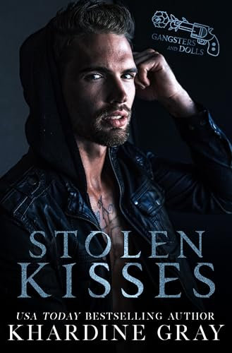 Stolen Kisses: A Mafia Romance (Gangsters and Dolls Book 2) (English Edition)