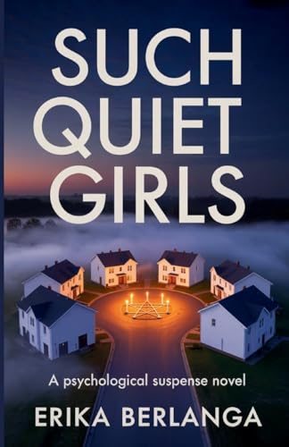Such Quiet Girls: A psychological Suspense Novel