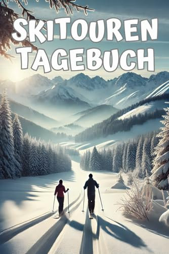 Skitouren Tagebuch: Hinterlasse nicht nur Spuren im Schnee – halte deine Erinnerungen und Abenteuer in den Bergen fest