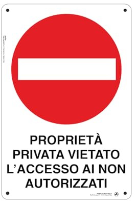 Cartello Segnaletico Proprietà; privata vietato l'accesso ai non autorizzati Alluminio Premium 20x30 cm – Made in Italy, Resistente Esterno, Stampa HD, Installazione Facile