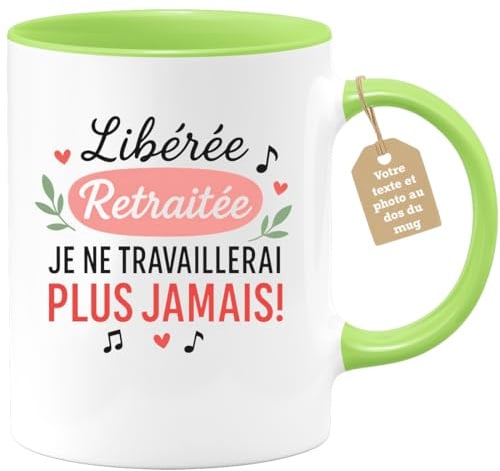 quotedazur Café-Croissant - Mug Personnalisé Départ Pour Une Bonne Retraite - Tasse Cadeau Femme Humour Pension - Libérée Retraitée Je Ne Travaillerai Plus Jamais - Vert/Céramique
