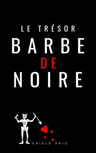 Le Trésor de Barbe Noire (French Edition)