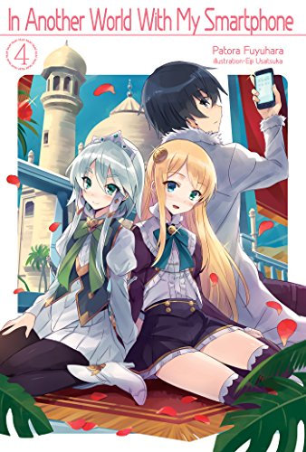 In Another World With My Smartphone: Volume 4 (English Edition)