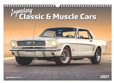 Legendary Classic & Muscle Cars 2027: Wandkalender 42x29,7 cm mit 12 Automotiven, sprachneutralem Kalendarium und Spiralbindung