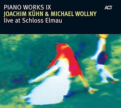Piano Works IX-Live at Schloss Elmau