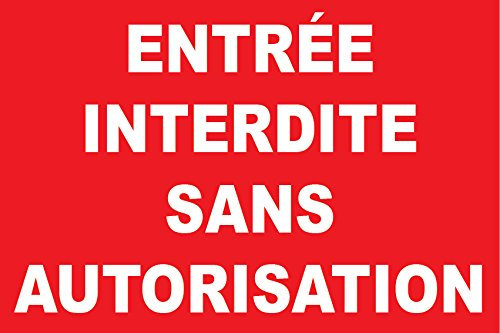 Panneaux signalétiques interdits sans autorisation - Rouge - 300x200mm - PVC 3mm - Formal