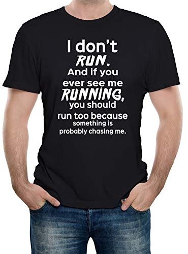 I Don't Run T-Shirt Men | Funny Sarcastic Anti-Gym Slogan Novelty Tee