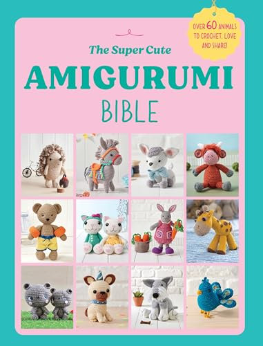 The Super Cute Amigurumi Bible (English Edition)