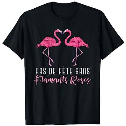 Animal Tropical Oiseaux Pas De Fête Sans Flamants Roses T-Shirt