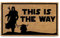 MAINEVENT This is The Way Fußmatte, 76,2 x 43,2 cm, S Wars Fußmatte für den Außenbereich, Kokosfaser mit rutschfester PVC-Rückseite, Geek-Dekor, Nerd-Geschenk