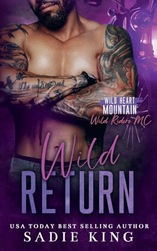 Wild Return (Wild Heart Mountain: Wild Riders MC, Band 15)
