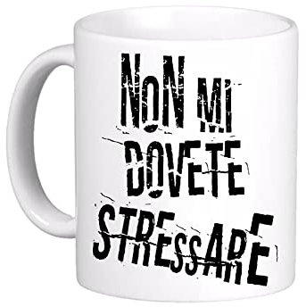 Generico Tazza MUG NON MI DOVETE STRESSARE - SIMPATICA DIVERTENTE REGALO COLLEGA UFFICIO AMICA- 9001