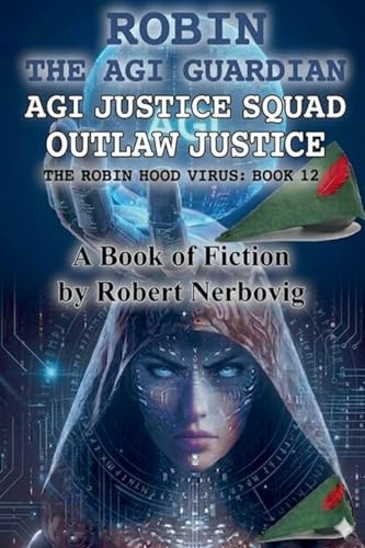 Robin - AGI Justice Squad - Outlaw Justice (The Robin Hood Virus)