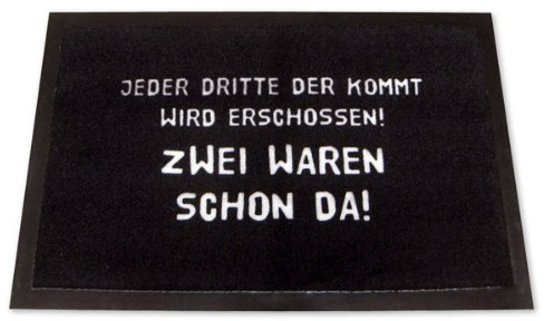 Jeder dritte der kommt Wird erschossen! Fussmatte Fußabtreter Türmatte Fußmatte Fußabstreifer Schmutzmatte Fun Matte