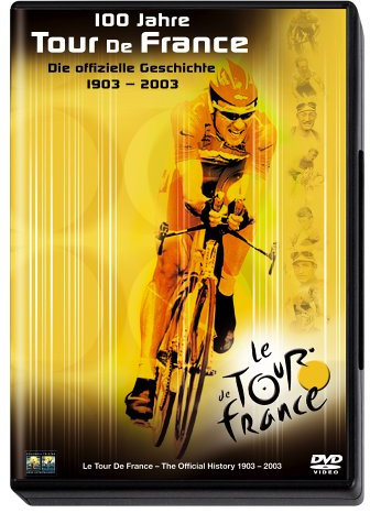 100 Jahre Tour de France - Die offizelle Geschichte