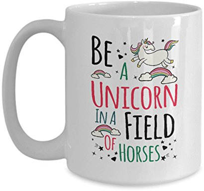 IKJHG Be A Unicorn in A Field of Horses Coffee Mug Funny Unicorn Gift 11 oz Cup