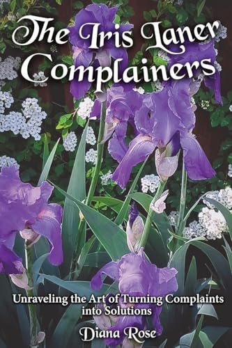The Iris Laner Complainers: Unraveling the Art of Turning Complaints into Solutions