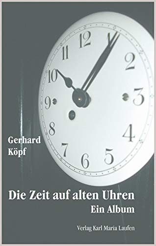 Die Zeit auf alten Uhren: Ein Album