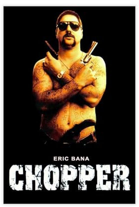 DESHVA Chopper - Eric Bana Movie Poster Canvas Poster Wall Art Decor Print Picture Paintings for Living Room Bedroom Decoration Unframe-style 12x18inch(30x45cm)