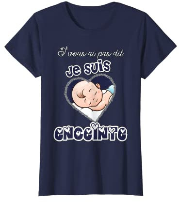 Femme JE SUIS ENCEINTE T-Shirt