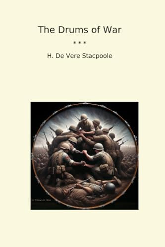 The Drums of War (Classic Books)