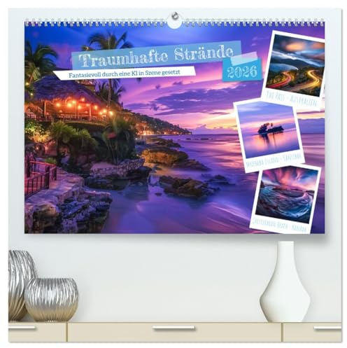Traumhafte Strände (hochwertiger Premium Wandkalender 2026 DIN A2 quer), Kunstdruck in Hochglanz: Von endlosen Küstenlinien über sanft geschwungene ... gleichermaßen. (CALVENDO Natur)