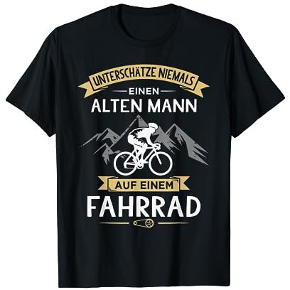 Unterschätze niemals einen alten Mann auf einem Fahrrad T-Shirt