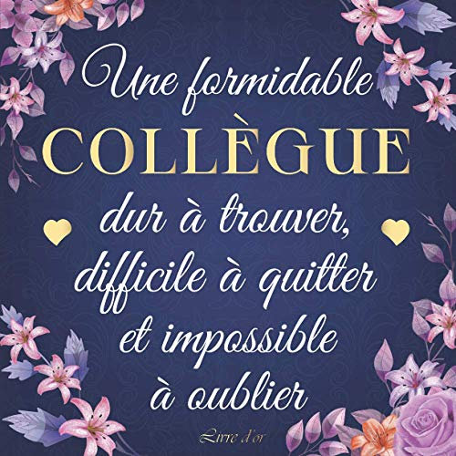 Une formidable collègue: Livre d'or retraite pour femme | Idée cadeau original départ retraite humour collègue | Alternative carte depart collegue, ... Pages à personnaliser de photos et messages