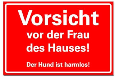 Vorsicht vor der Frau des Hauses Schild Lustig Hartschaumplatte 30 x 20 cm