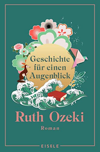 Geschichte für einen Augenblick: Roman | Einer der bewegendsten Romane, die ich seit langem gelesen habe. Madeline Miller, Autorin von Das Lied des Achill