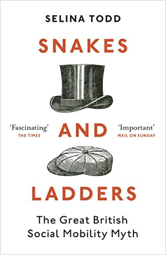 Snakes and Ladders: The great British social mobility myth