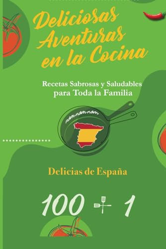 Deliciosas aventuras en la cocina: Delicias de España (Yummy Adventures in the Kitchen)