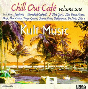 Chill Out Cafe-Volume Uno