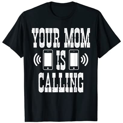 Ihre Mutter ruft lustige mobile eingehende Anrufmutter an T-Shirt