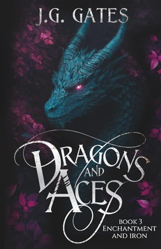 Enchantment and Iron: Dragons and Aces Book 3 (Dragons and Aces Series)