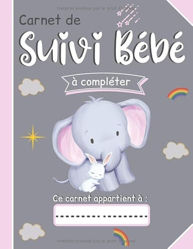 Carnet de suivi bébé: Journal de bord pour surveiller | l'alimentation | le sommeil | les soins et la santé du nourrisson | Cadeau parent