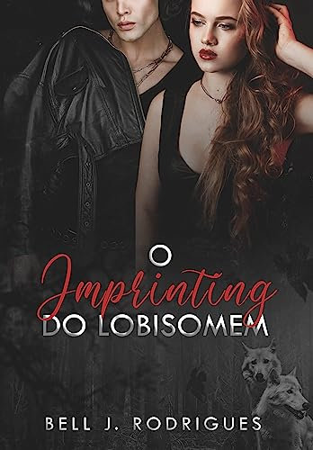 O imprinting do lobisomem (Portuguese Edition)
