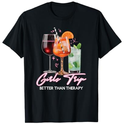 Cocktail Party Mädels Outfit Girls Trip Better Than Therapy T-Shirt