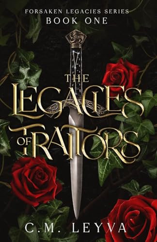 The Legacies of Traitors (Forsaken Legacies Series, Band 1)