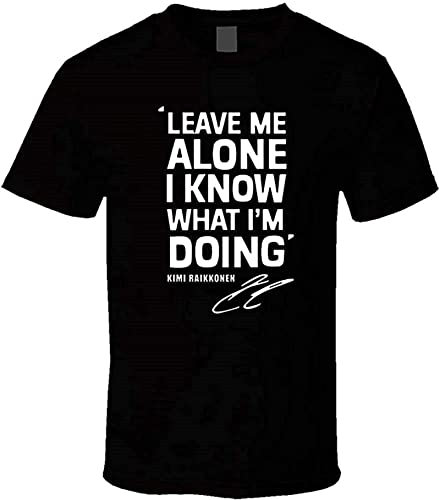 Kimi Raikkonen Leave Me Alone I Know What I'm Doing 3 Men T Shirt Black M
