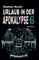 Urlaub in der Apokalypse 6: Horror-Thriller