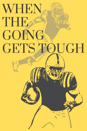 When the going gets tough notebook