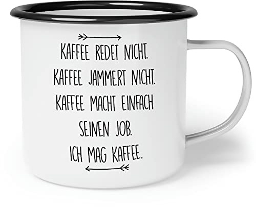 OM3® lustige Emaille-Tasse mit Spruch - Kaffee redet nicht. Kaffee jammert nicht... | Emailletasse Emaille Becher | 12oz 300ml | Beidseitig Bedruckt | Weiß-Schwarz