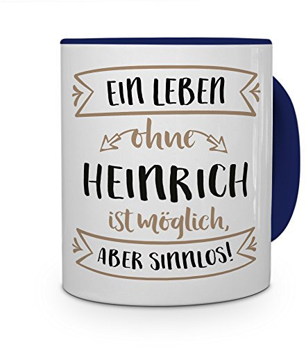 printplanet® Tasse mit Namen Heinrich - Motiv Sinnlos - Namenstasse, Kaffeebecher, Mug, Becher, Kaffeetasse - Farbe Blau