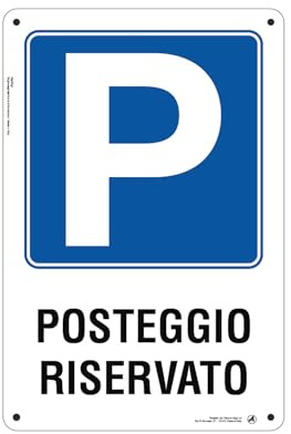 Cartello Segnaletico Posteggio riservato Alluminio Premium 20x30 cm – Made in Italy, Resistente Esterno, Stampa HD, Installazione Facile, Conforme Normative